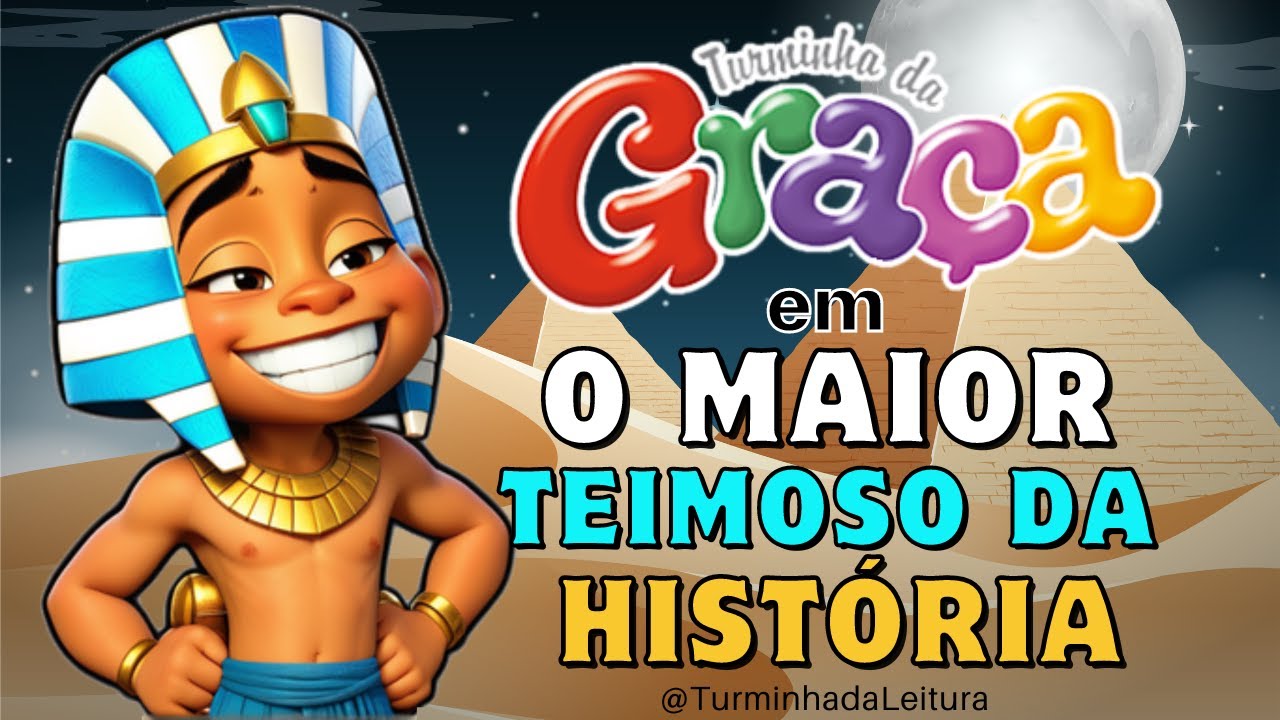 Turminha da Graça em O MAIOR TEIMOSO DA HISTÓRIA I Turminha da Leitura