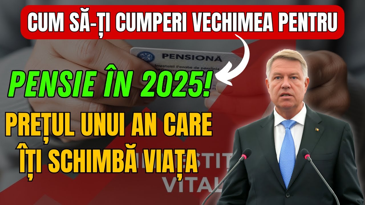 &bdquo;Cum să-ți cumperi vechimea pentru pensie &icirc;n 2025! Prețul unui an care &icirc;ți schimbă viața&rdquo;