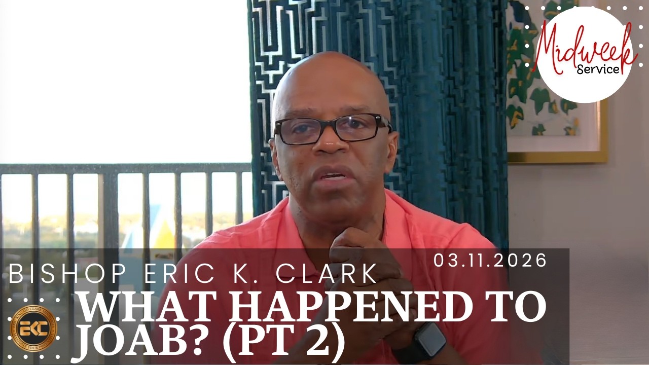 What Happened to Joab? (pt 2) | Bishop Eric K. Clark