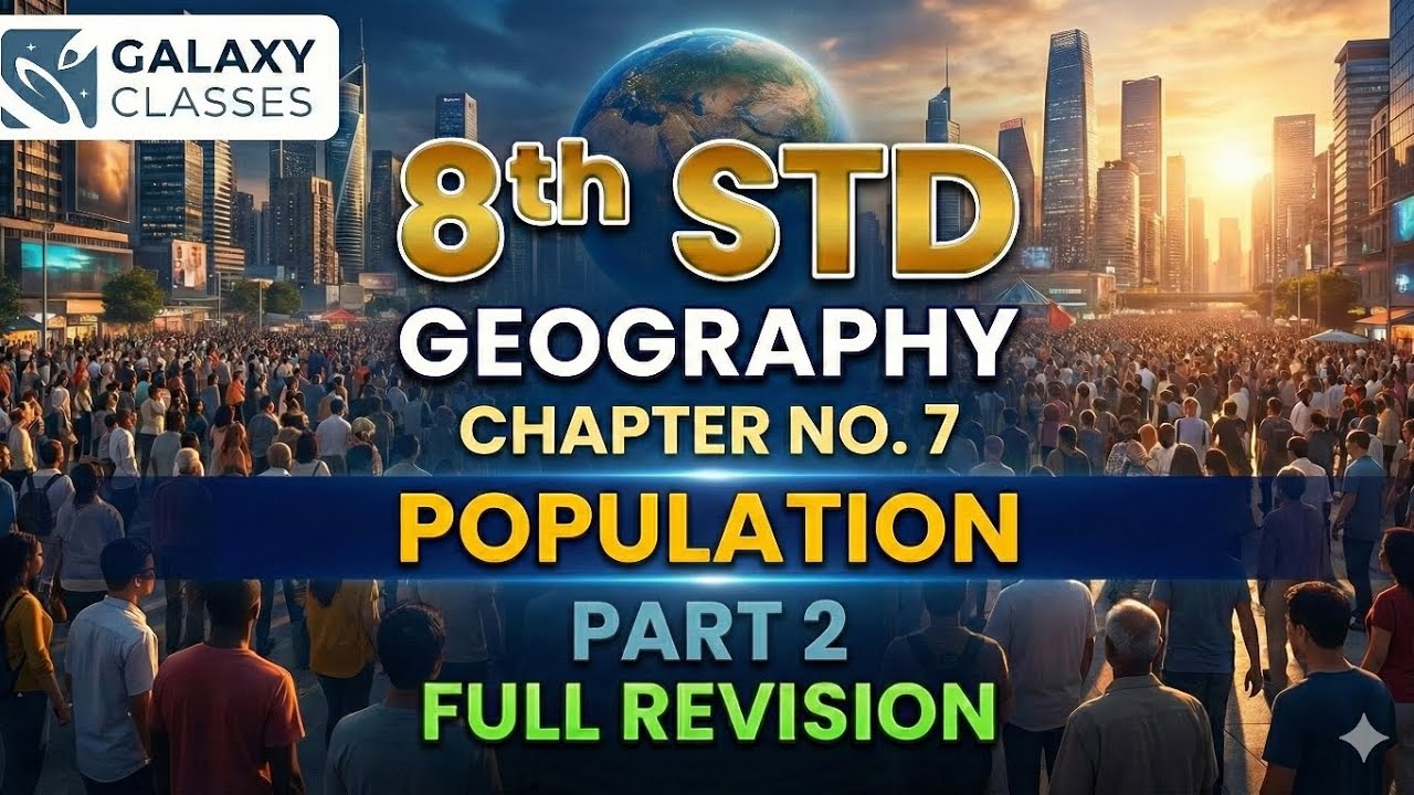 8th Std Geography Ch 7 Population Part 2 | Migration, Literacy & Human Development | SSC