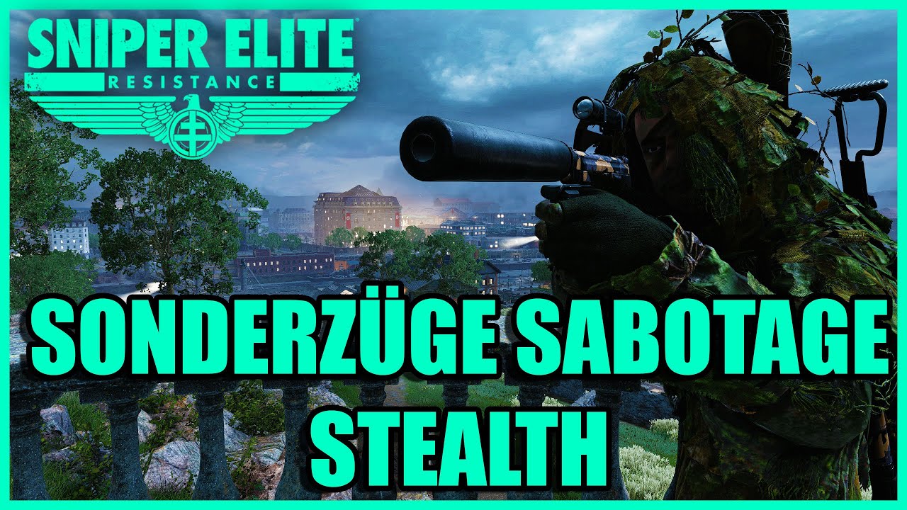 Sniper Elite: Resistance – Mission 3 | Sonderzüge Sabotage  | Stealth🚆💥