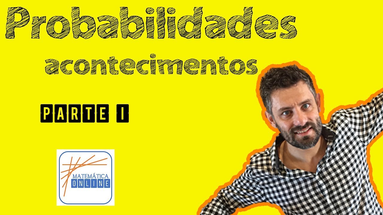 Probabilidades - Acontecimentos (parte I)