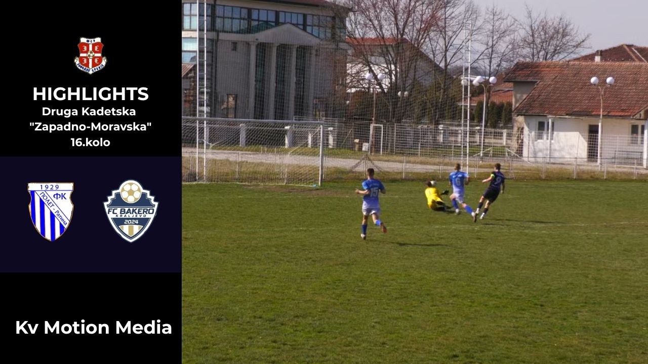 Fk Polet Ratina vs Fk Bakero (4:1) | Najzanimljiviji momenti i svi golovi | Druga Kadetska Liga