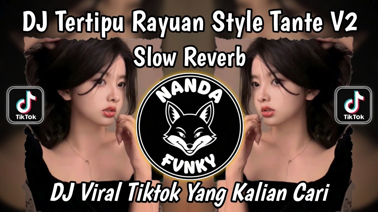 DJ TERTIPU RAYUAN STYLE TANTE V2 ll DJ PINPIN RMX SLOW REVERB VIRAL TIKTOK 2026