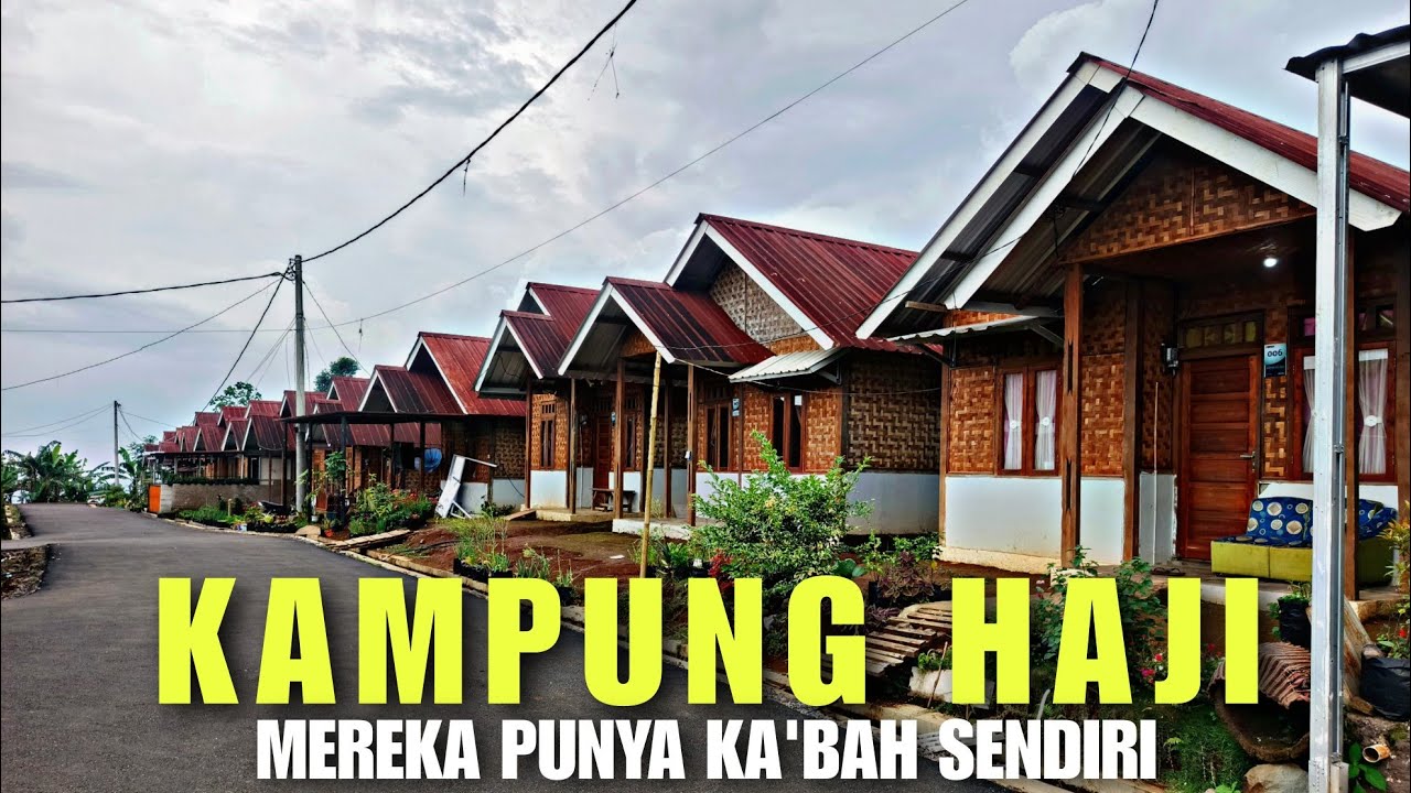 #RAWVLOG MENGUNJUNGI KAMPUNG HAJI, MEREKA PUNYA KA'BAH SENDIRI? 