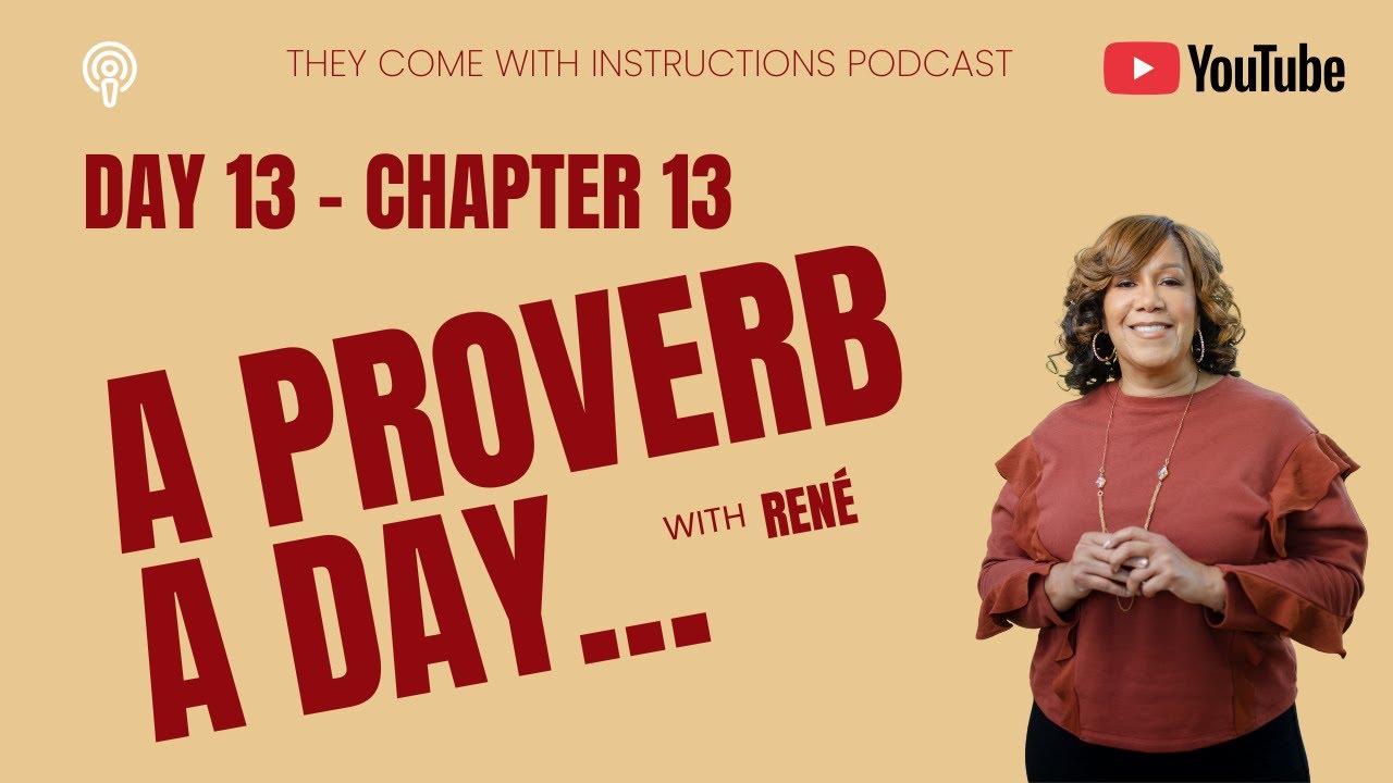 Proverbs 13 - Daily Wisdom for Parents and Life - A Proverb a Day with René #StartYourDayWithWisdom