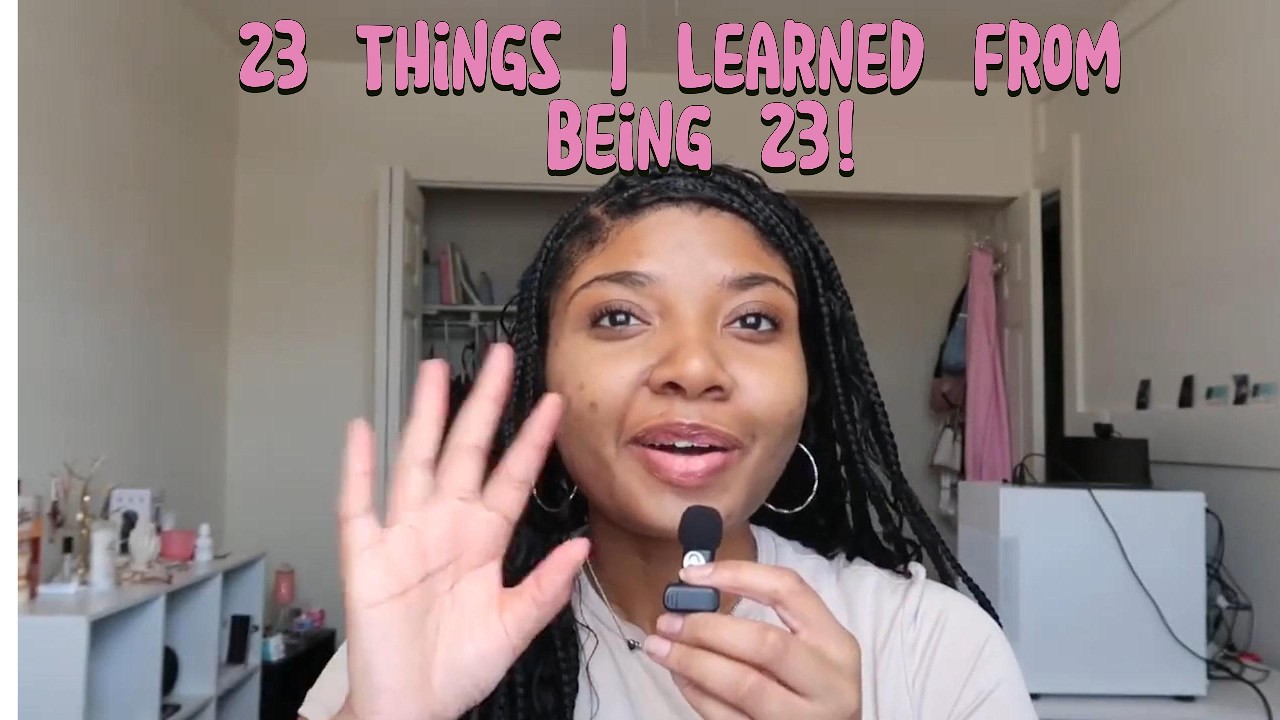 23 Things I Learned From Being 23!