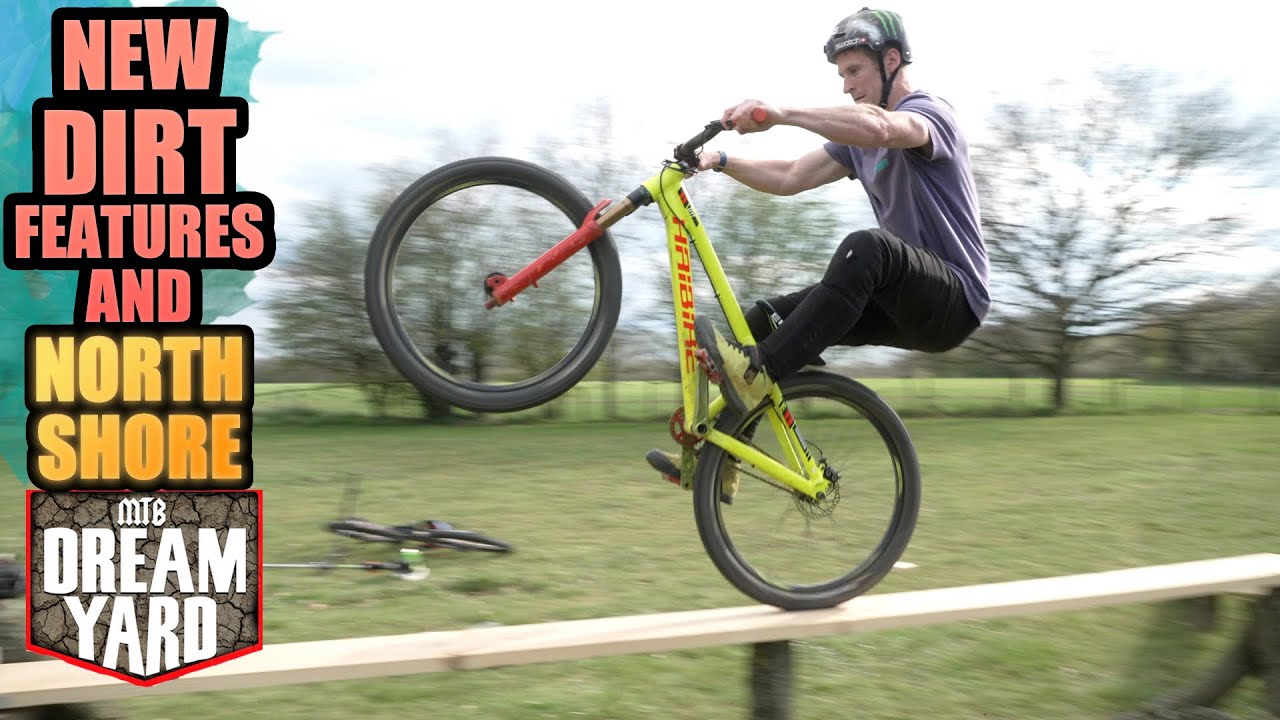RIDING NEW DIRT JUMP FEATURES AND BUILDING NORTH SHORE - MTB DREAM YARD