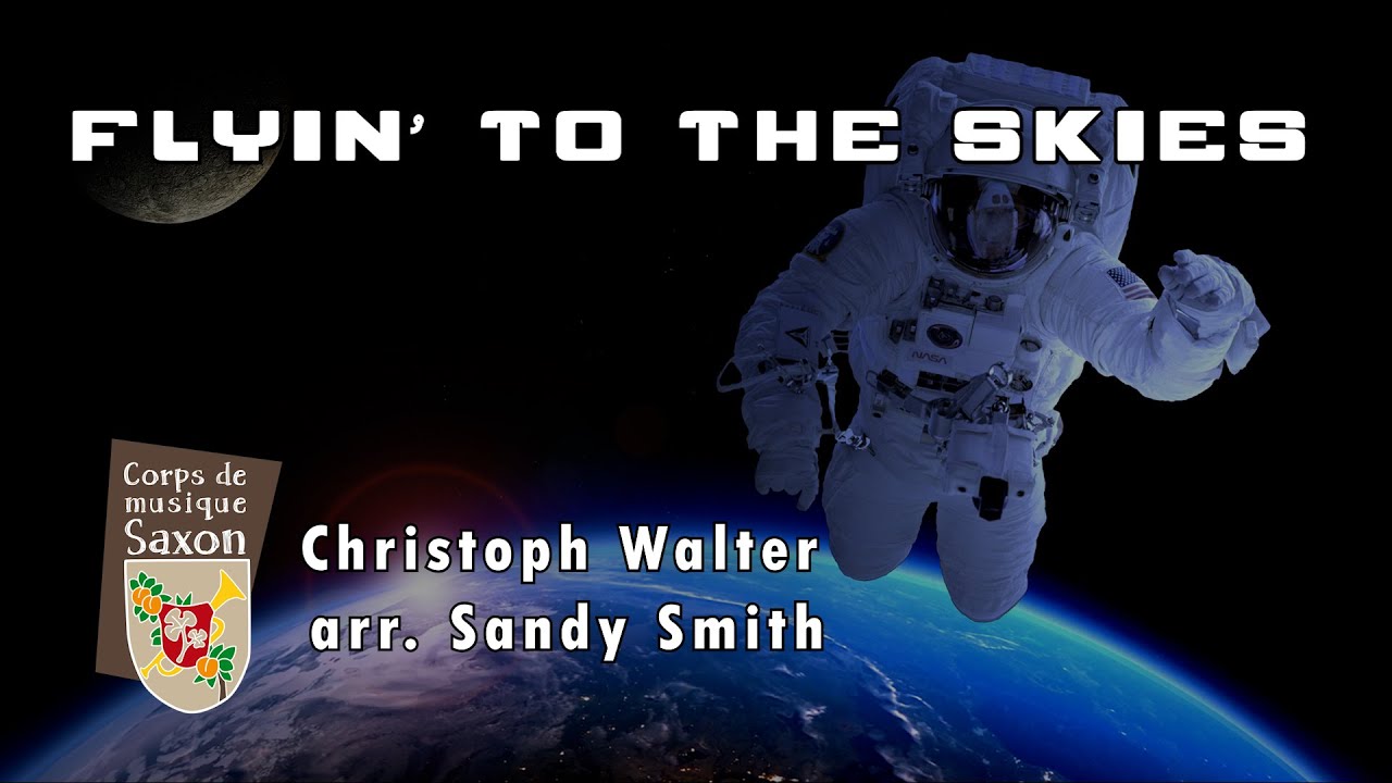 Flyin' to the skies, Christoph Walter arr. Sandy Smith | Corps de Musique Saxon Concert 2022