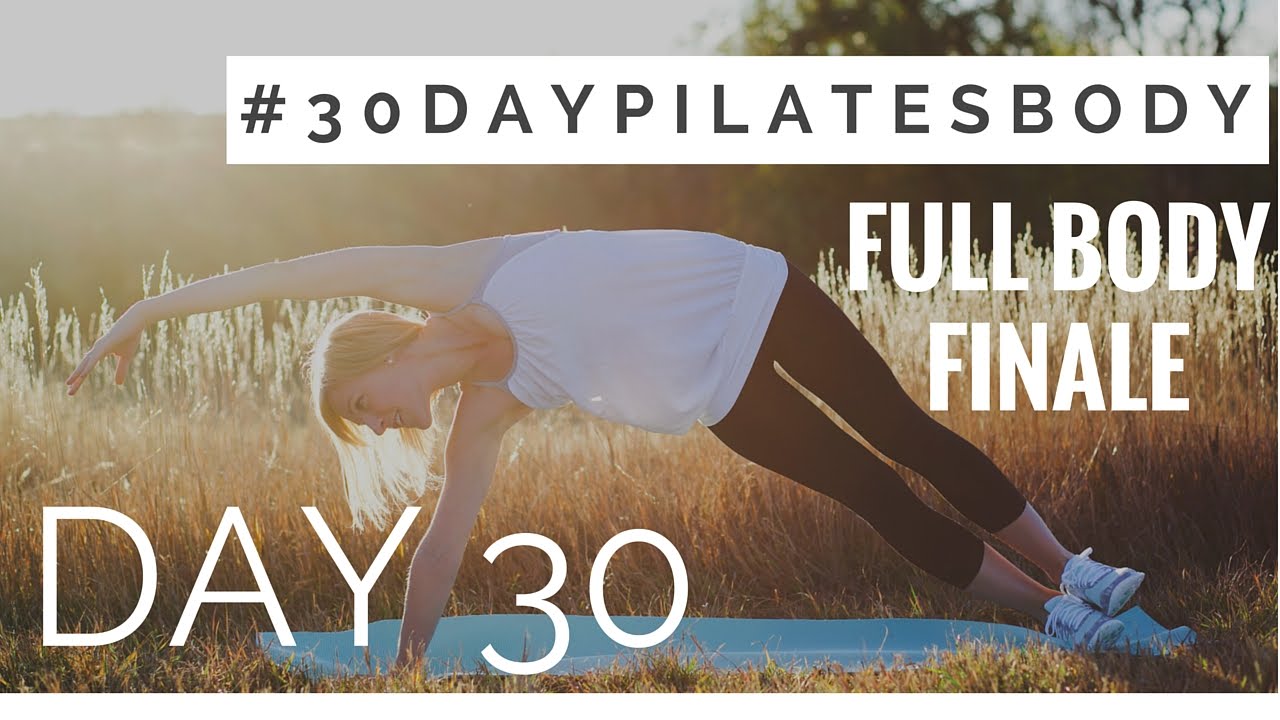 30-Day Pilates Body Challenge: Day #30 - Full Body Finale!
