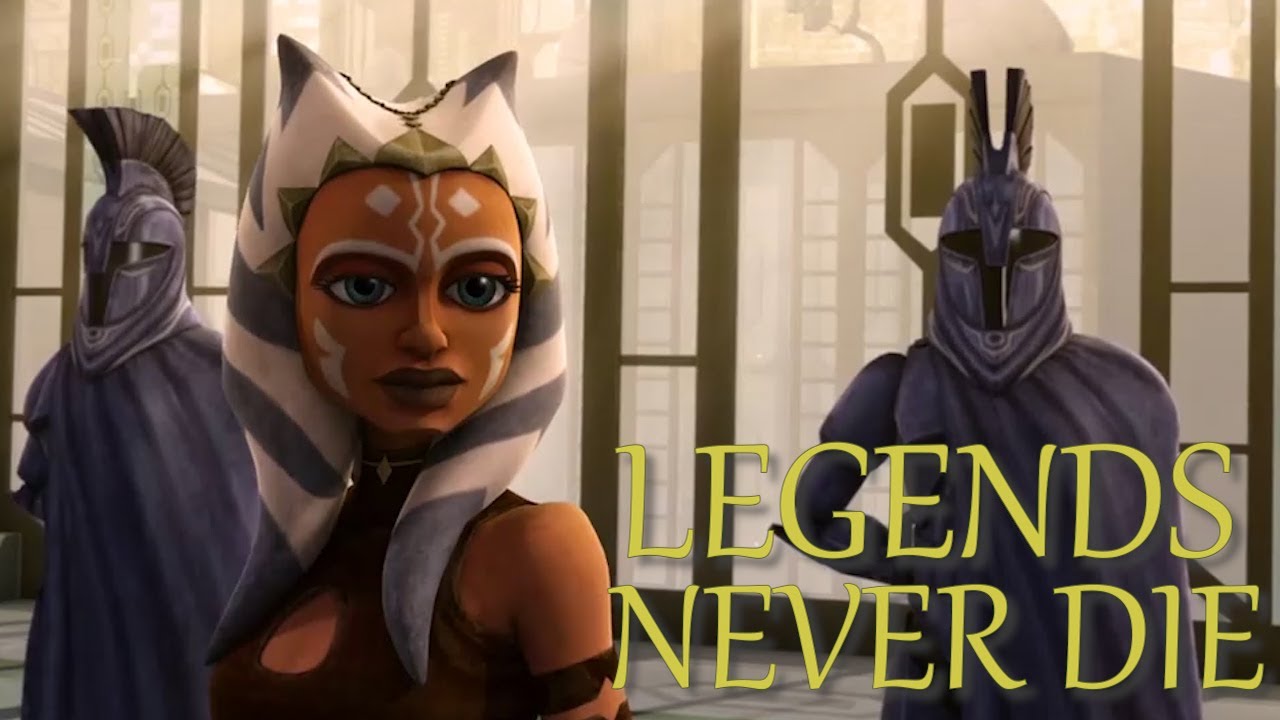 Legends Never Die - Ahsoka (Star Wars)