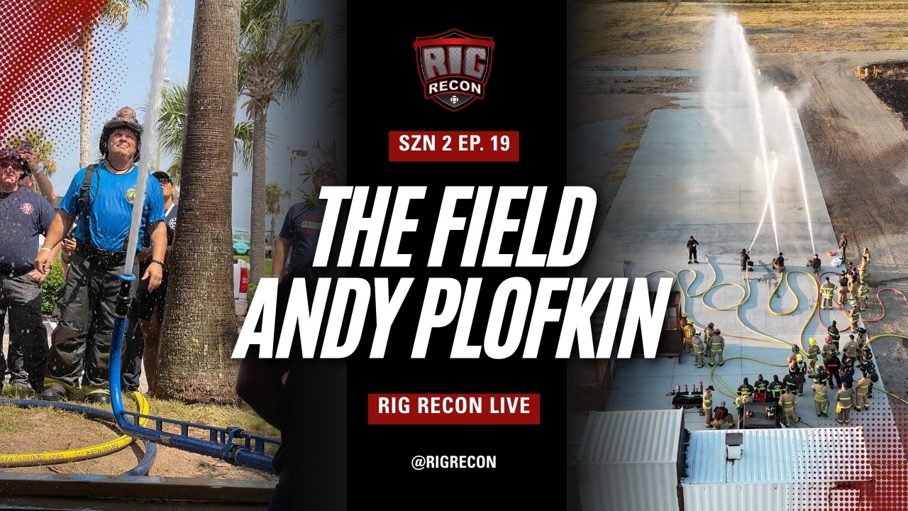 In the Field with Andy Plofkin: Education, Innovation, and Fire Service Solutions - RRL - S2E19