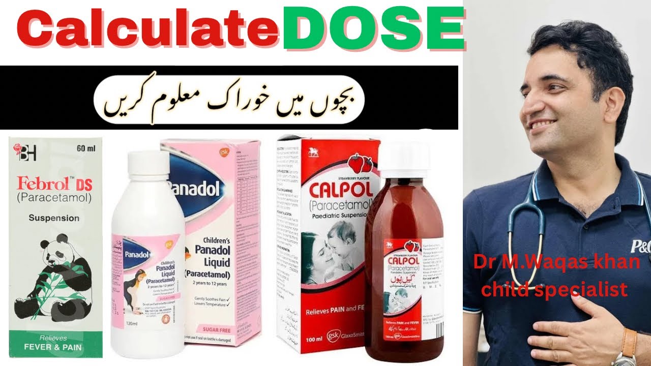 Paracetamol , Panadol , Calpol , Febrol dose in kids 
