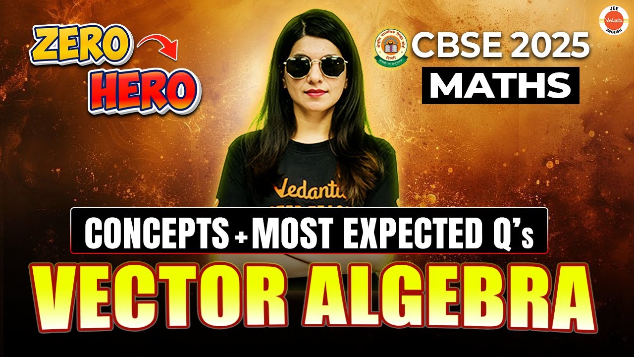 Vector Algebra | Zero To Hero | Concepts + Most Expected Questions | CBSE 2025 | Namrata Ma'am