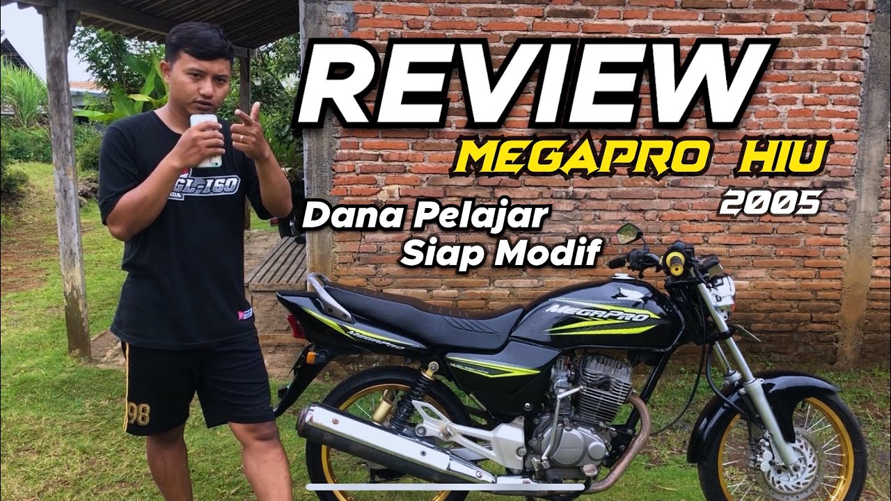 REVIEW MEGAPRO HIU 2005 || DANA PELAJAR SIAP MODIF SIMPEL