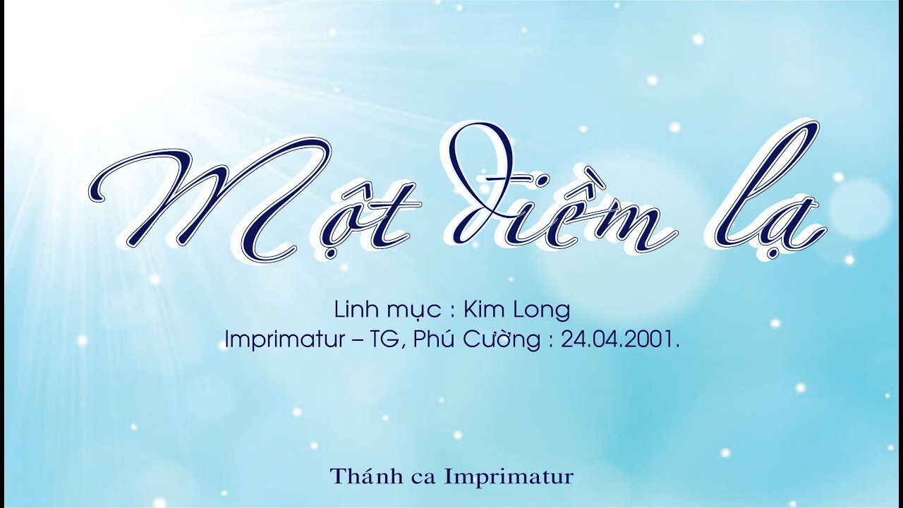 Một Điềm lạ - Linh mục : Kim Long.