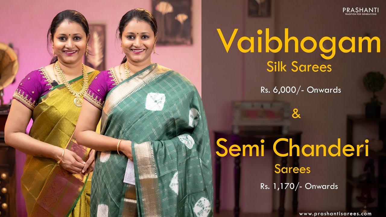 Vaibhogam Festive Kanjivarams & Semi Chanderi Sarees by Prashanti | 1 Aug 2022