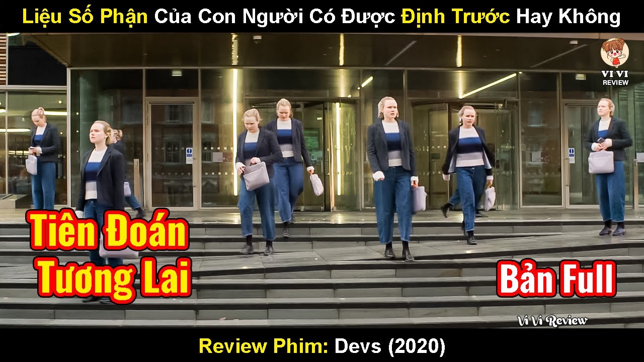 Liệu Số Phận Của Con Người Có Được Định Trước Hay Không | Review Phim: Devs | Mã Lệnh Chớt Người