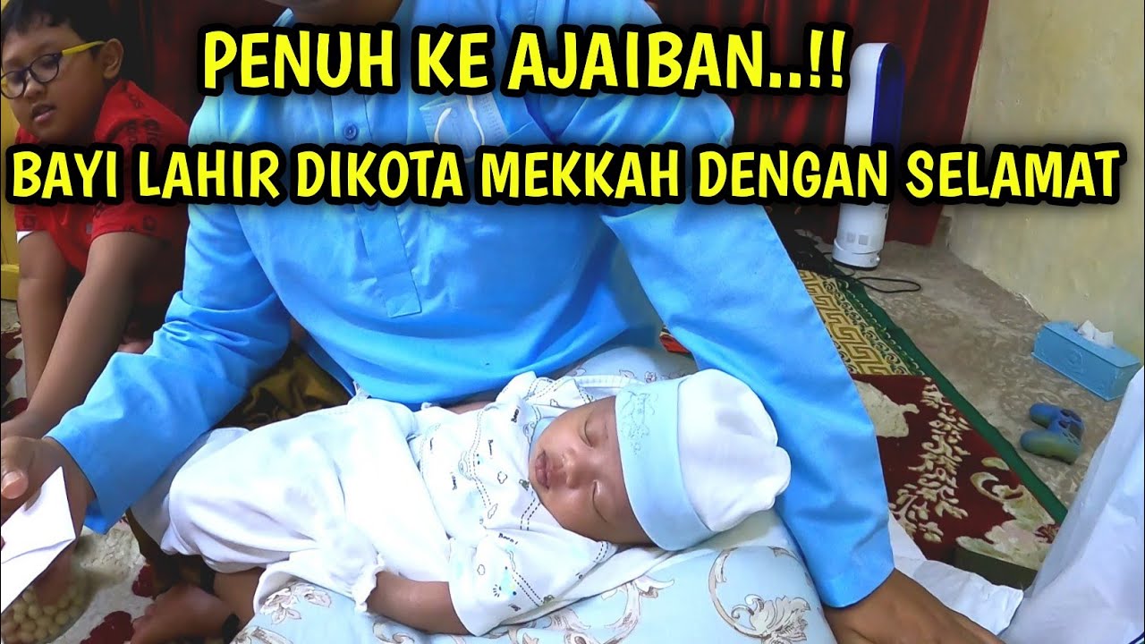 SUNGGUH LUAR BIASA..!! BAYI LAHIR DI KOTA MEKKAH PENUH KEAJAIBAN|@MuhammadSofiAW