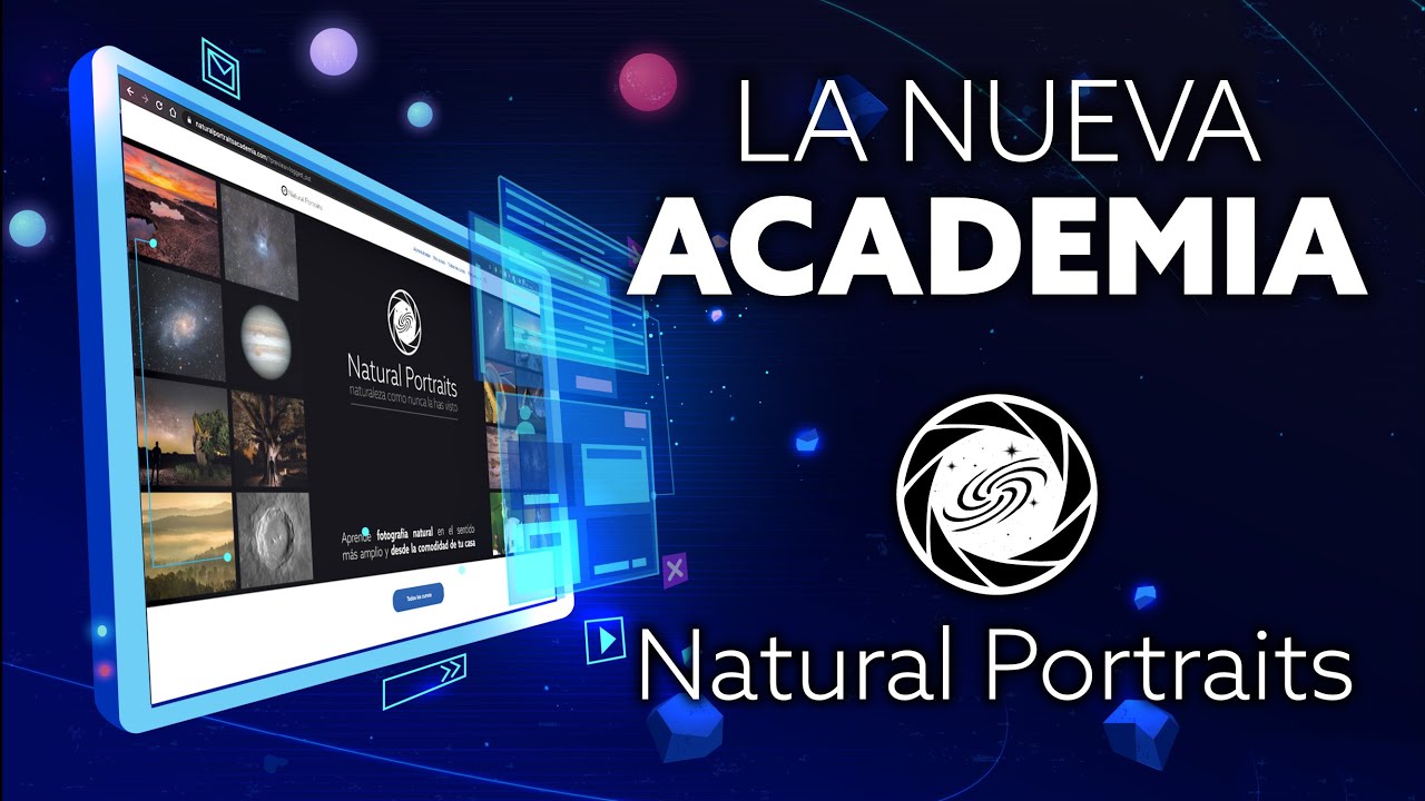 Ya está aquí la ACADEMIA NATURAL PORTRAITS 👉 aprende ASTROFOTOGRAFÍA y PIXINSIGHT