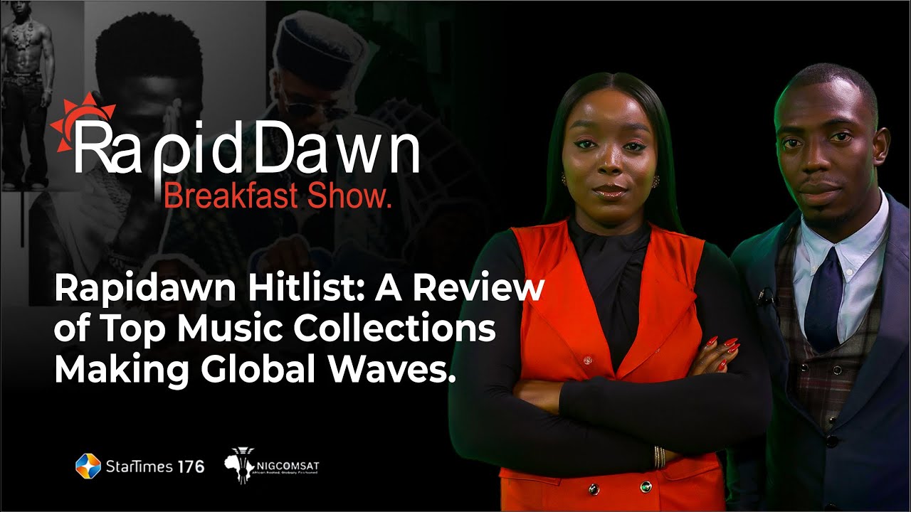 Rapidawn Hitlist: A Review of Top Music Collections Making Global Waves.