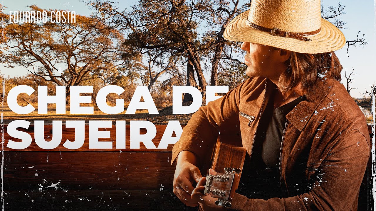 Eduardo Costa - Chega de Sujeira | DVD Pantanal