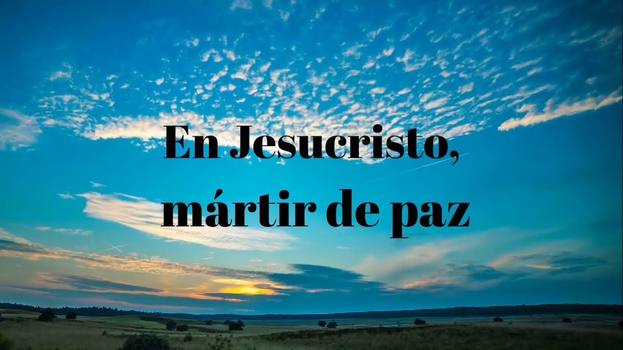 En Jesucristo, mártir de paz (Pista y letra).