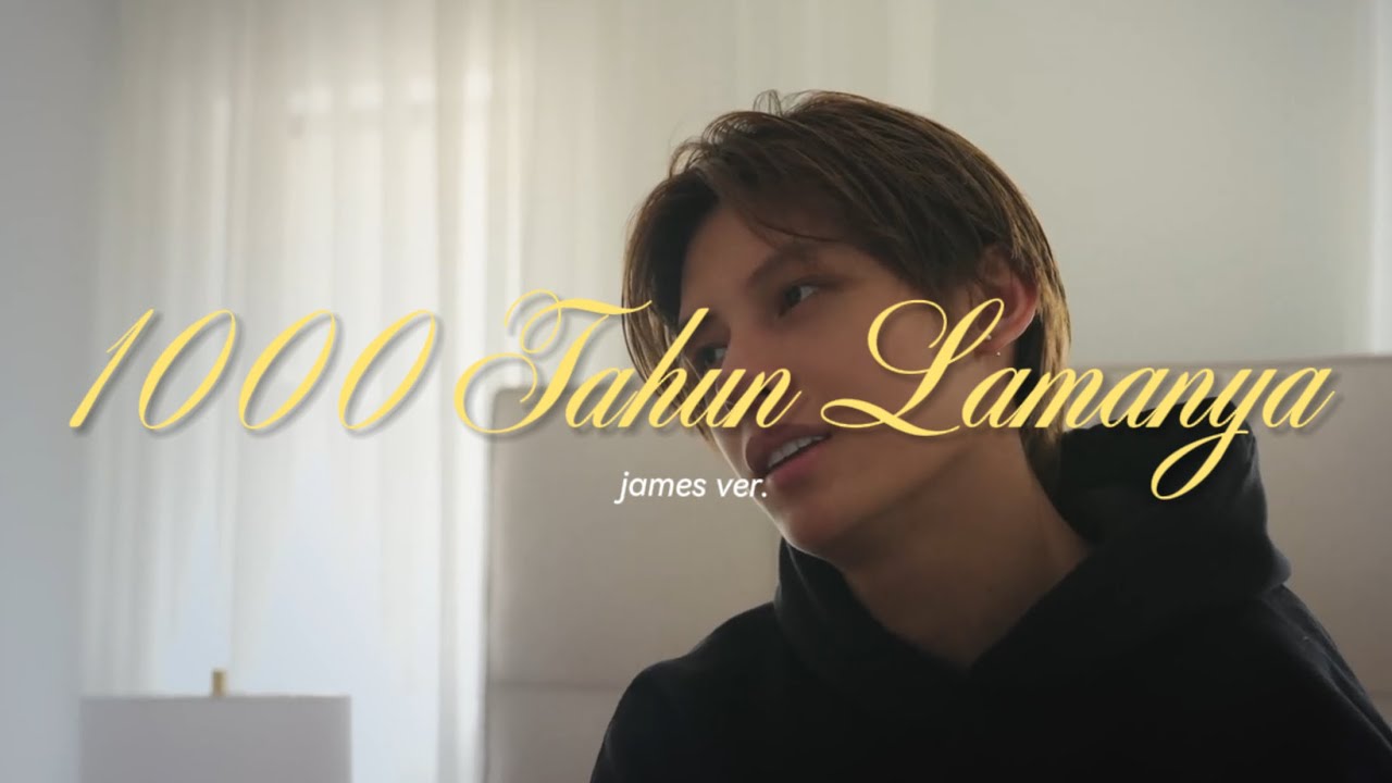 James CORTIS — 1000 Tahun Lamanya