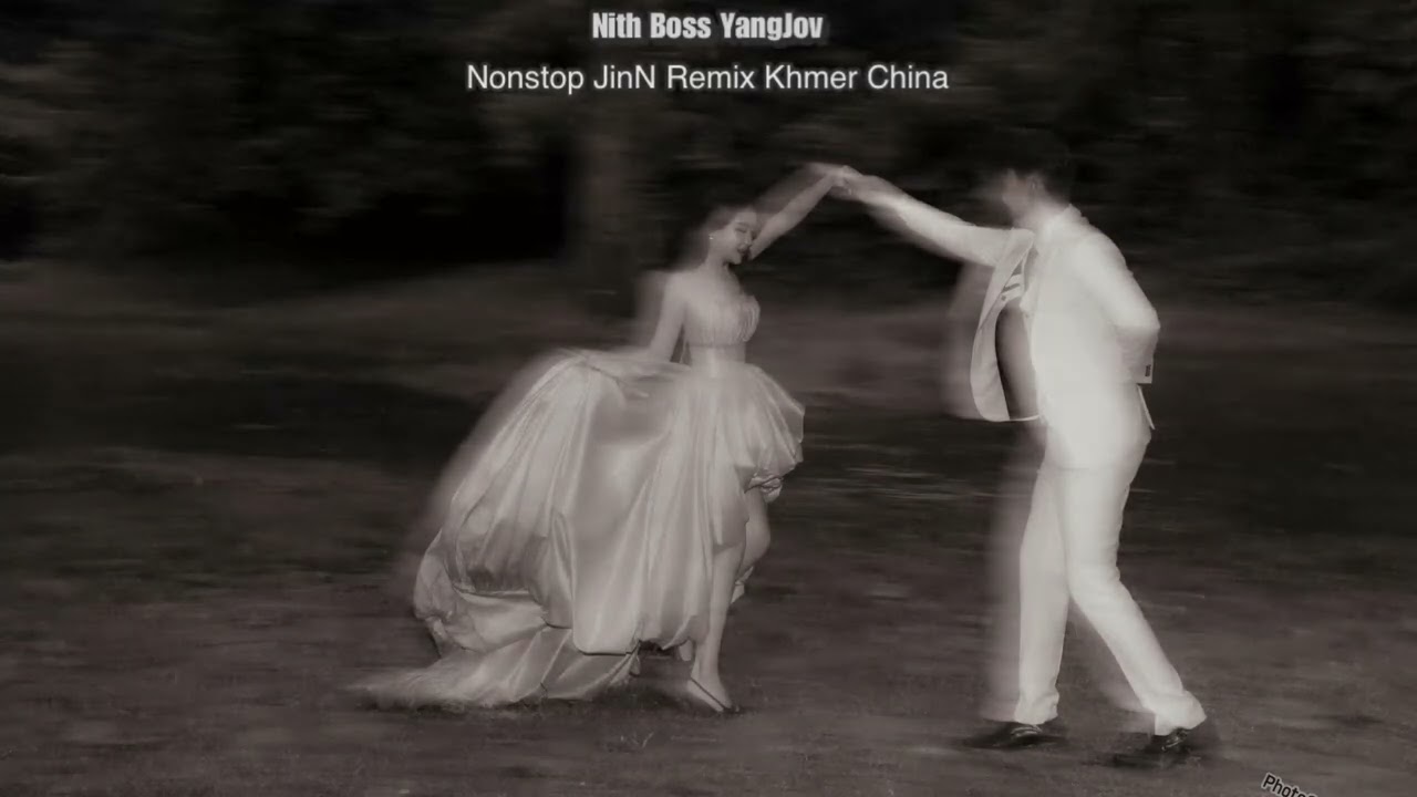 You are my dream❤N-Nonstop Khmer China JinN Rmx🎶Nith Boss YangJov