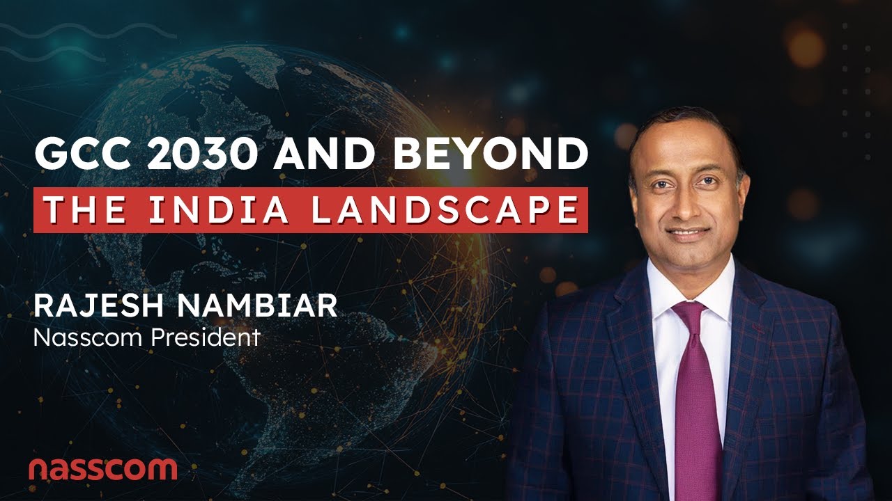 GCC 2030 and Beyond &ndash; The India Landscape | Rajesh Nambiar