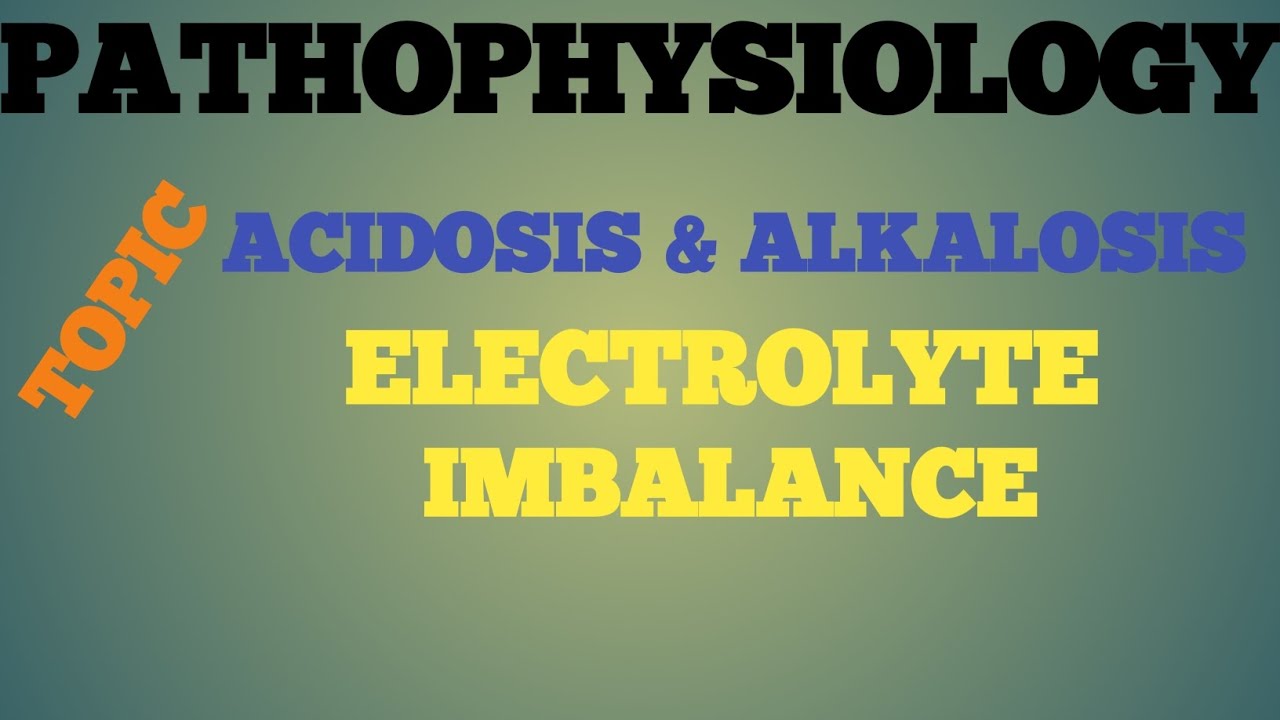 Pathophysiology unit-1 # ACIDOSIS & ALKALOSIS # ELECTROLYTE IMBALANCE #potassium# calcium#magnesium 