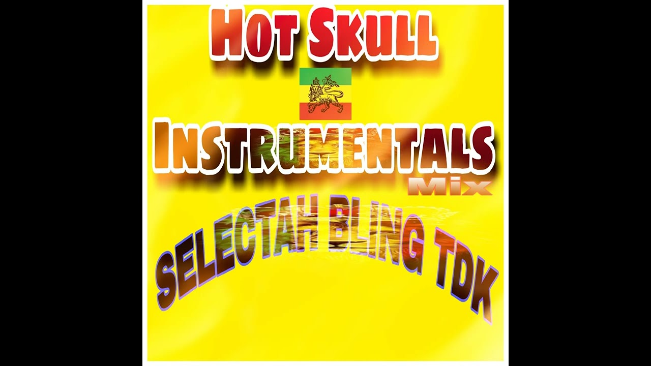 Selectah Bling Tdk - Hot Skull Instrumentals Mix