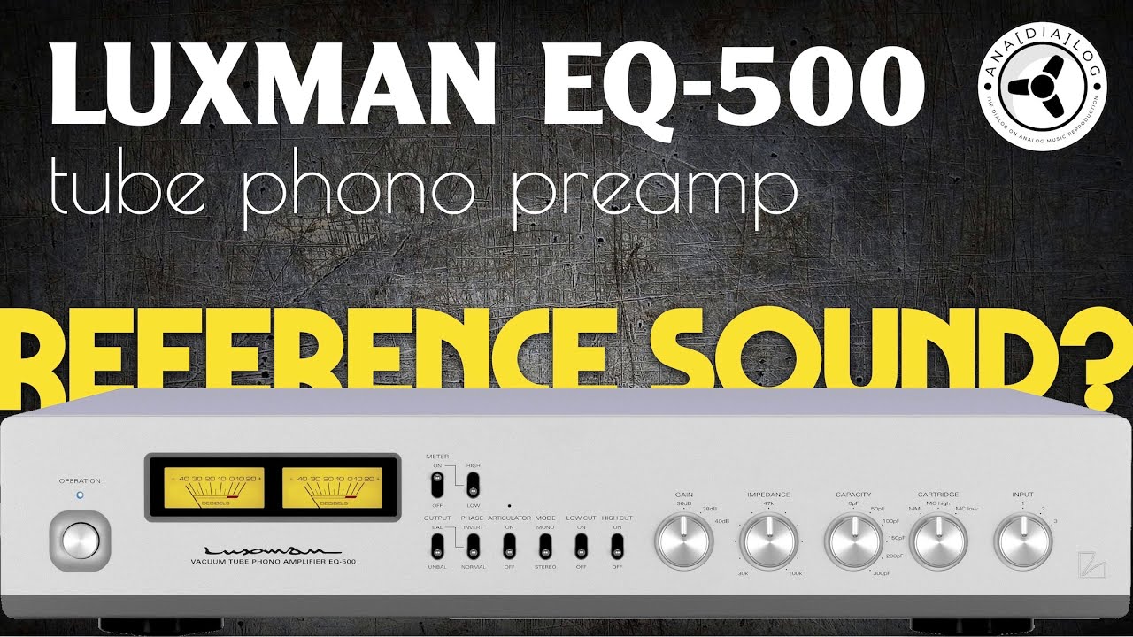 Luxman EQ-500 tube phono preamp: reference sound?