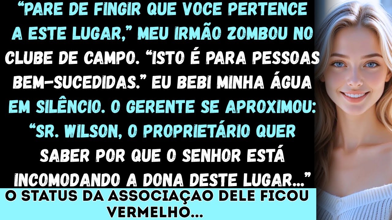 “Meu irmão disse: ‘Você não pode pagar por este clube de campo’  então o cartão de sócio dele foi...