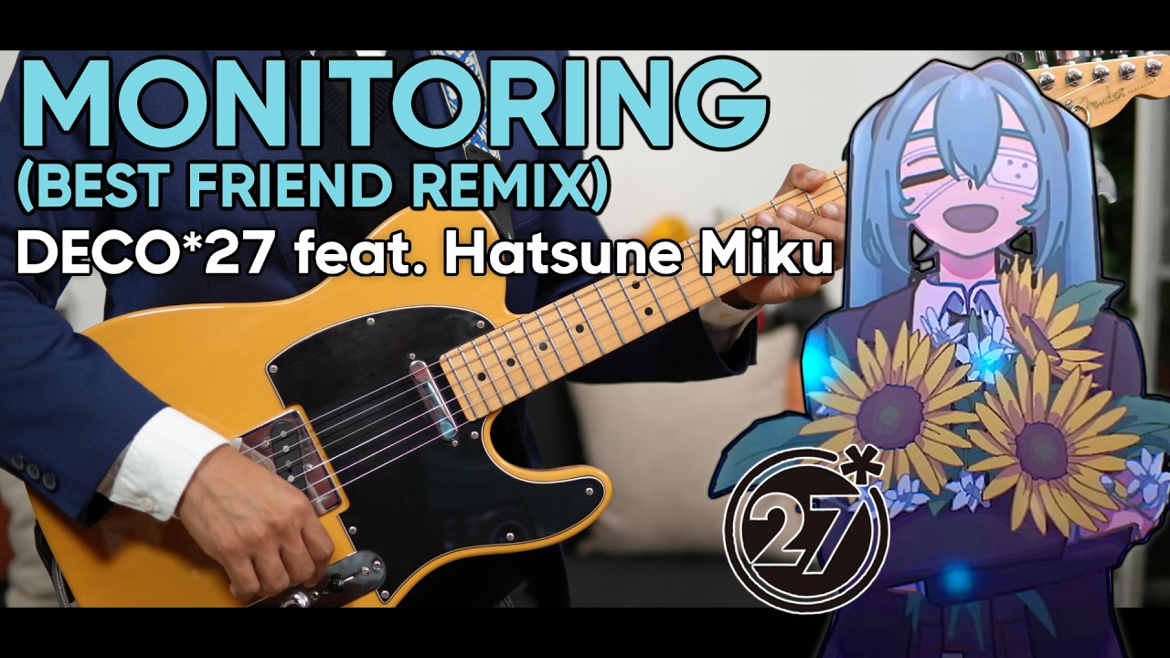 【TAB】 DECO*27 / Monitoring (モニタリング) [Best Friend Remix] feat. Hatsune Miku Cover