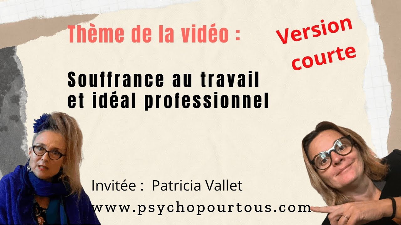 Souffrance au travail et id&eacute;al professionnel [version courte] ⭐️