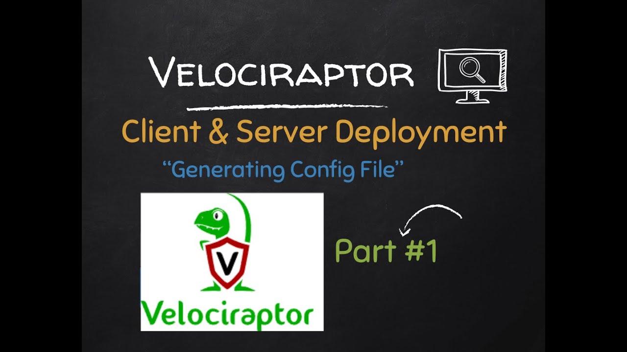 Installing Velociraptor - Server Config Files