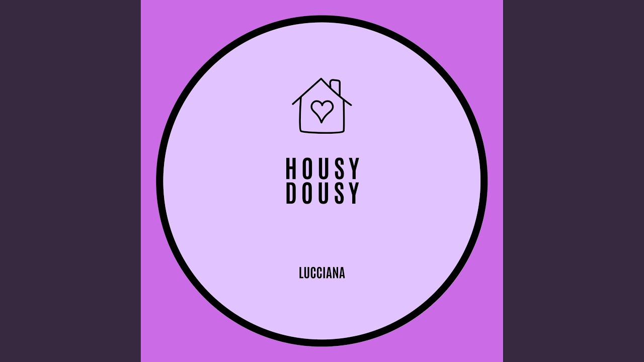 Housy Dousy