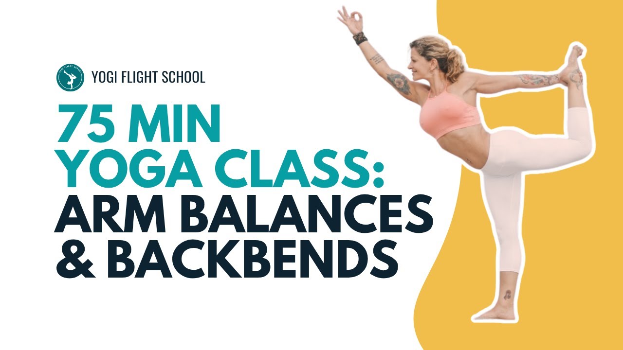 75 Minute Vinyasa Yoga Arm Balances & Backbends | All levels