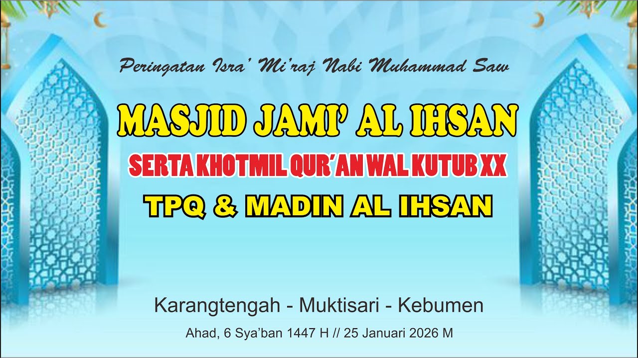 PERINGATAN ISRA' MI'RAJ MASJID JAMI AL IHSAN MUKTISARI KEBUMEN
