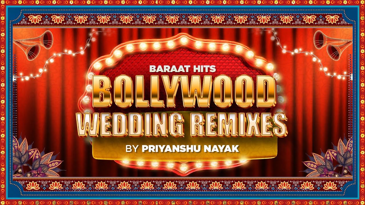 Ultimate Baraat & Shadi Hits || Nonstop Wedding Remixes - Priyanshu Nayak || Bollywood New & Old Mix