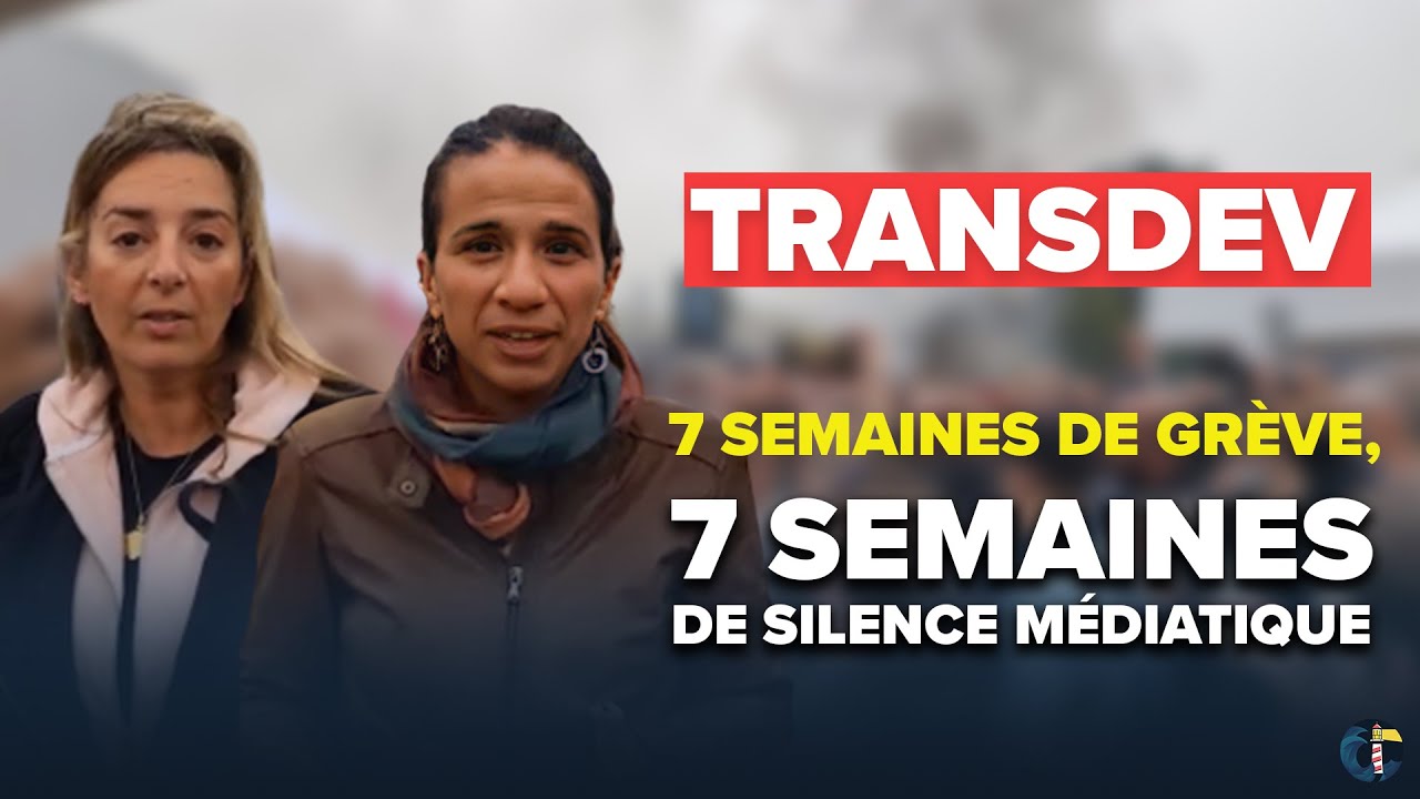 TRANSDEV : 7 semaines de grève, 7 semaines de silence médiatique