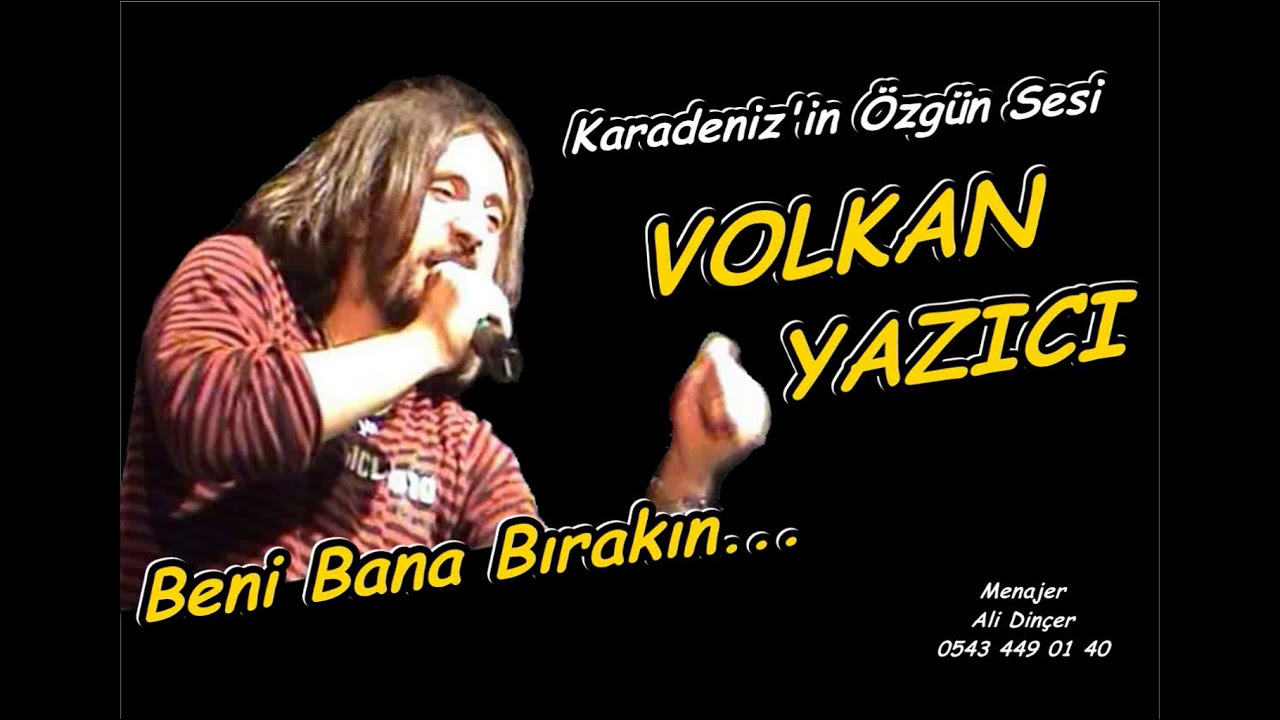 Volkan YAZICI - Beni Bana Bırakın