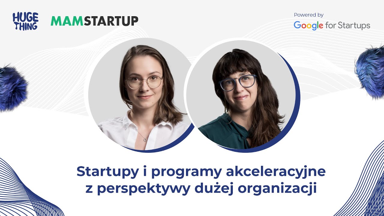 Startupy i programy akceleracyjne z perspektywy dużej organizacji