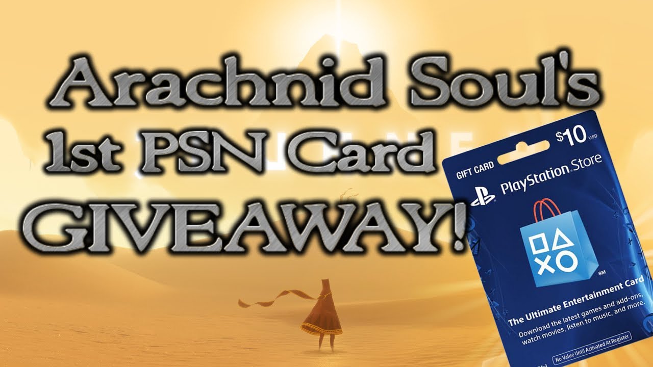Arachnid Soul's 1st PSN Card GIVEAWAY! (Up to 10 Winners!)