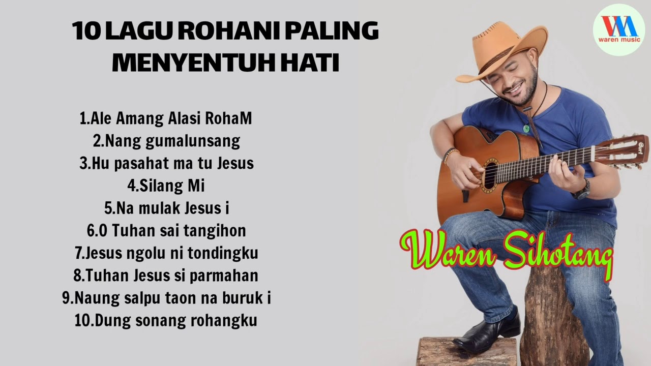 10 Lagu Rohani Paling Menyentuh hati (Waren Sihotang)
