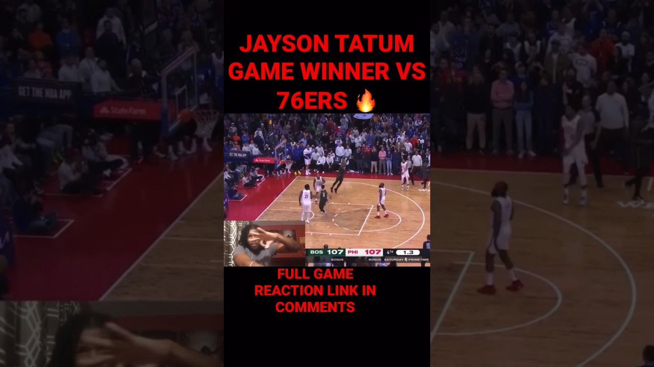 JAYSON TATUM GAME WINNER VS 76ERS REACTION #nbashorts #nba #nbashort #nbareaction #celtics #tatum