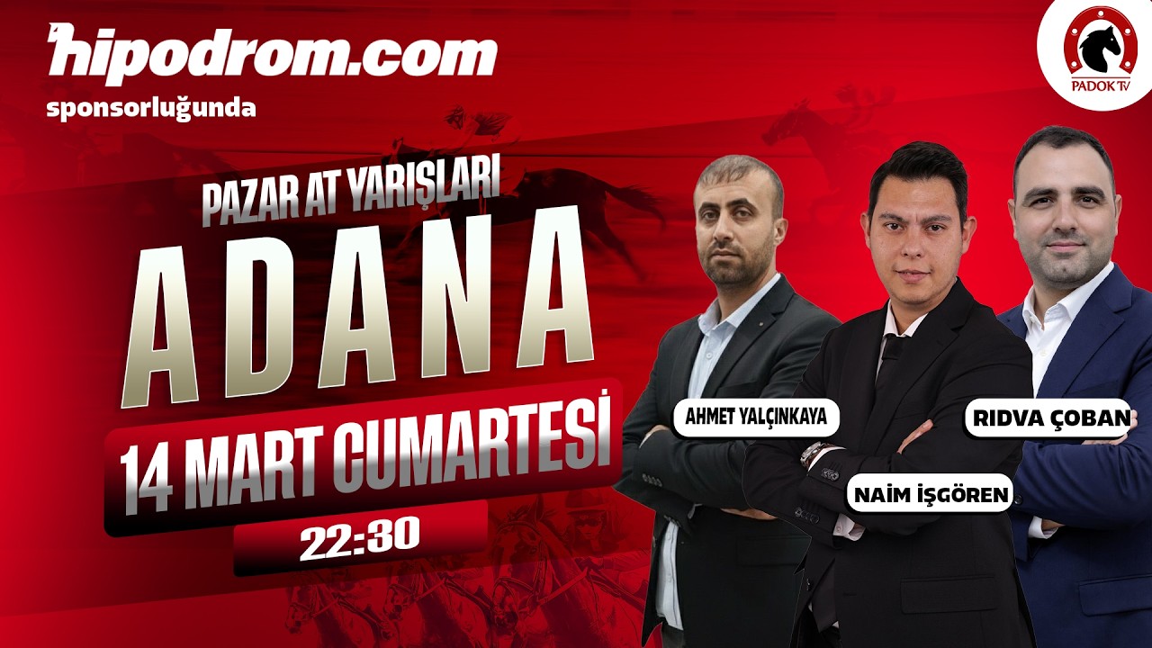 15 Mart 2026 Adana At Yarışı Tahminleri // Naim İşgören - Rıdvan Çoban - Ahmet Yalçınkaya