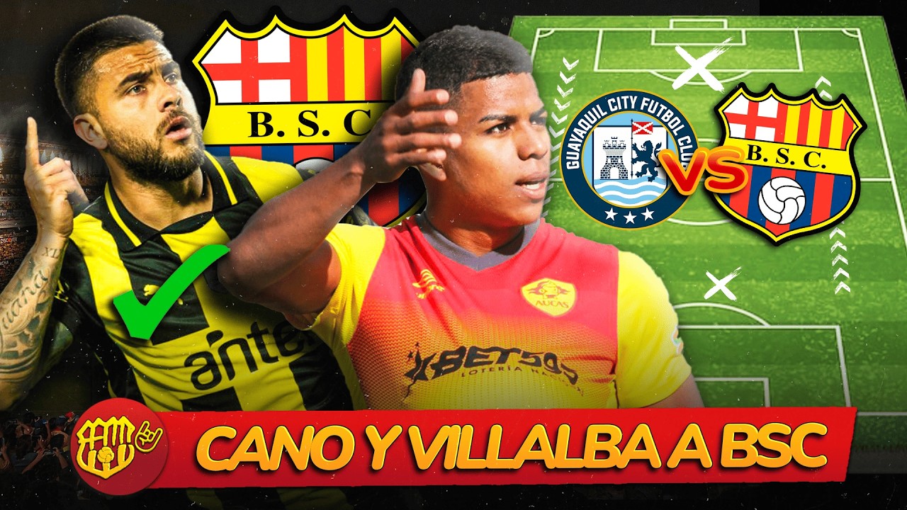 ✅Más REFUERZOS a Barcelona TITO VILLALBA Y LUIS CANO 💥Alineación BSC VS Guayaquil City