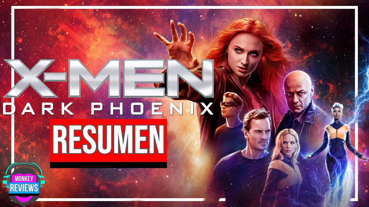 RESUMEN: X-Men Dark Phoenix